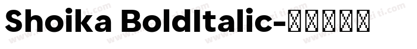 Shoika BoldItalic字体转换